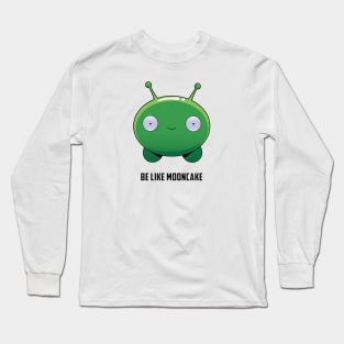 Be Like Mooncake Long Sleeve T-Shirt